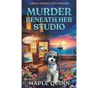 Murder Beneath Her Studio: A Completely Absorbing Coastal Town Cozy Mystery