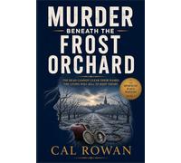 Murder Beneath the Frost Orchard: The dead cannot clear their names. The living will kill to keep theirs.