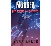 Murder by Cyber Crime