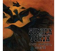 Murder By Death - Good Morning Magpie