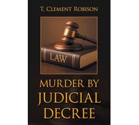 MURDER BY JUDICIAL DECREE