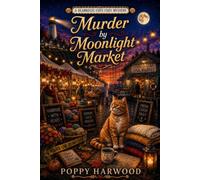 Murder by Moonlight Market: A Seabreeze Cove Cozy Mystery (Book 7)