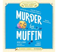 Murder by Muffin: Book 2: Solve the Puzzles--And the Plot of a Cozy Bakery Mystery!