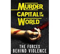 Murder Capital Of The World