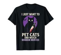 Murder Cat I Just Want To Pet Cats And Watch Horror Movies Maglietta
