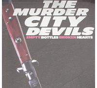 Murder City Devils, - Empty Bottles Broken Hearts