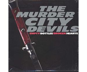 Murder City Devils - Empty Bottles Broken Hearts