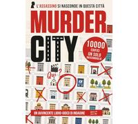 Murder City: Un Libro Gioco di Deduzione per Stanare il Colpevole tra 10.000 Edifici