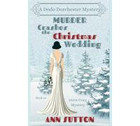 Murder Crashes The Christmas Wedding: A Dodo Dorchester Mystery