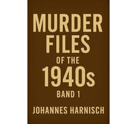 MURDER FILES of the 1940s: BAND 1