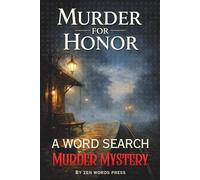 Murder for Honor - A Murder Mystery Word Search Puzzle Book: Interactive Word Find Puzzles Where Every Clue Matters