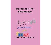 Murder For The Safe-House
