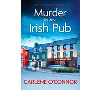 Murder in an Irish Pub: An absolutely gripping Irish cosy mystery: 4