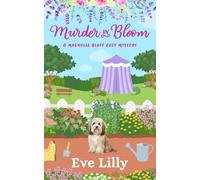 Murder in Bloom: A Magnolia Bluff Cozy Mystery