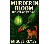 Murder in Bloom: The Seed of Revenge