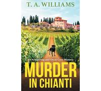 Murder in Chianti: A gripping cozy mystery from T.A. Williams