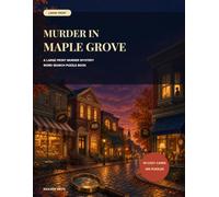 Murder in Maple Grove: A Large Print Murder Mystery Word Search Puzzle Book for Adults - Solve 10 Cozy Small-Town Cases