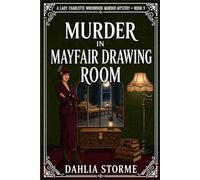 MURDER IN MAYFAIR DRAWING ROOM: A 1920s Historical Cozy Mystery