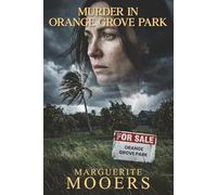 Murder in Orange Grove Park: Book One: The Orange Grove Sleuths