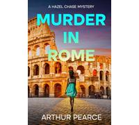 Murder in Rome: Hazel Chase Mysteries Book 2