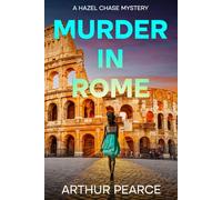 Murder in Rome: Hazel Chase Mysteries Book 2