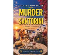 Murder in Santorini: A Biscuit & Moriarty Cozy Mystery: 6