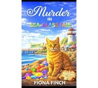 Murder in Sea-Glass Fair: A Sea-Glass Forger Cozy Crime Murder Mystery