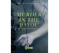 Murder in the Bayou: Season 1