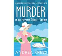 MURDER IN THE BOSTON PUBLIC GARDEN: Historical Cozy Murder Mystery