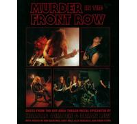 Murder in the Front Row: Bay Area Bangers and the Birth of Thrash Metal