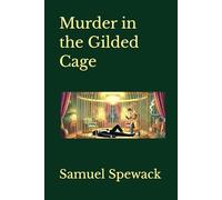 Murder in the Gilded Cage