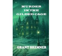 Murder In The Gilded Cage