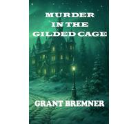 Murder In The Gilded Cage