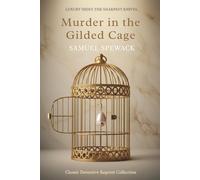MURDER IN THE GILDED CAGE: Luxury, Deception, and Murder in Havana