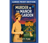 Murder in the Manor Garden: LARGE PRINT EDITION