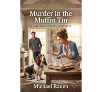 Murder in the Muffin Tin: A Cozy Culinary Mystery in Oakhaven: 2