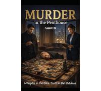 MURDER in the Penthouse: Whisper in the Dark, Truth in the Shadows