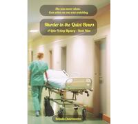 Murder in the Quiet Hours: In Little Firling, the silence of death hides a killer’s heart: 9