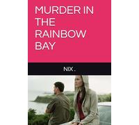 MURDER IN THE RAINBOW BAY