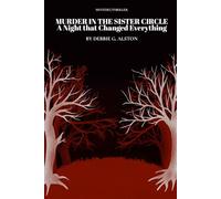 Murder in the Sister Circle: A Night That Changed Everything