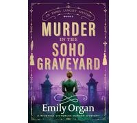 Murder in the Soho Graveyard: A riveting Victorian murder mystery: 3