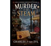 Murder in the Steam: A Mug & Murder Coffeehouse Mystery