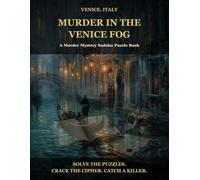 Murder in the Venice Fog: A Murder Mystery Sudoku Puzzle Book