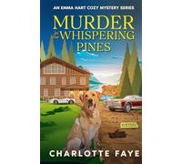Murder in the Whispering Pines: A Small-Town Cozy Mystery with Secrets