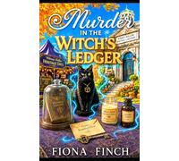 Murder in the Witch’s Ledger: A Haunted Ledger Paranormal Cozy Mystery