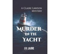 Murder in the Yacht: A Claire Lawson Mystery
