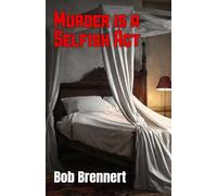 Murder is a Selfish Act