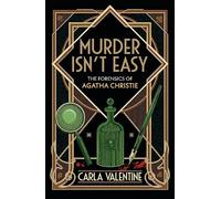 Murder Isn't Easy: The Forensics of Agatha Christie