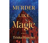 Murder Like Magic: A Novel