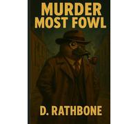 Murder Most Fowl: A Herbert Q. Platypus Mystery - Case File No. 1